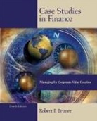Robert F. Bruner, Bruner Robert - Case Studies in Finance