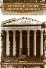 Cornell W. Clayton, Clayton Cornell W., Howard Gillman - Supreme Court Decision-Making