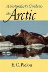 E. C. Pielou, E. C. (Dalhousie University Pielou - A Naturalist's Guide to the Arctic
