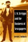 Gerald J. Baldasty - E. W. Scripps and the Business of Newspapers