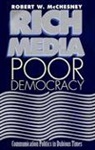Robert W McChesney, Robert W. Mcchesney, Robert Waterman McChesney - Rich Media, Poor Democracy