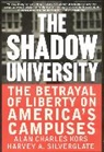 Alan Charles Kors, Kors Alan Charles, Harvey A Silverglate, Harvey A. Silverglate, The Fr, Press The Free - The Shadow University