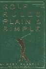 John Andrisani, Mark Russell, Jeff Blanton - Golf Rules Plain & Simple