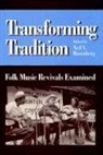 Neil V. Rosenberg - Transforming Tradition