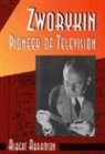 Albert Abramson - Zworykin, Pioneer of Television