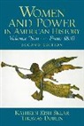 Thomas Dublin, Kathryn Sklar, Kathryn Kish Sklar - Women and Power in American History, Volume II