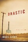 Maud Casey - Drastic