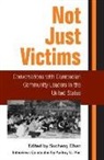Sucheng Chan, Audrey U. Kim, Sucheng Chan - Not Just Victims