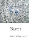 Ira Sadoff - Barter