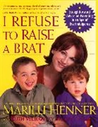 Marilu Henner, Ruth Velikovsky Sharon, Ruth Velikovsky Sharon - I Refuse to Raise a Brat
