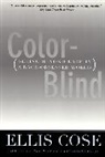 Ellis Cose - Color-Blind