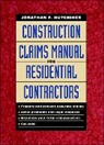 Jonathan F. Hutchings - Construction Claims Manual for Residential Contractors