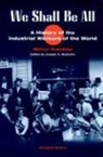 Melvyn Dubofsky, Joseph Anthony McCartin - We Shall be All