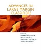 Alexander J. Smola, Peter Bartlett, Peter (University of California Bartlett, Peter L. Bartlett, Bernhard (Director of the Max Planck Institute for Intelligent in Tubingen Schoelkopf, Bernhard Scholkopf... - Advances in Large-Margin Classifiers