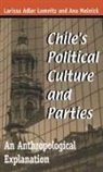 Larissa Adler Lomnitz, Ana Meinick, Ana Melnick - Chile's Political Culture Parties