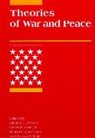 Michael E. Brown, etc., Owen R. Cot Jr, Owen R. Coté Jr, Owen R. Cote (Massachusetts Institute of Technology) Jr., Marengo Research Llc... - Theories of War and Peace