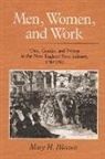 Mary H. Blewett - Men, Women, and Work