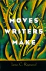 James C. Raymond - Moves Writers Make