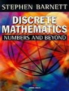 S. Barnett, Stephen Barnett - Discrete Mathematics: Numbers and Beyond