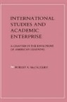 Robert McCaughey, Robert A. McCaughey, Robert A. (Chairman McCaughey - International Studies and Academic Enterprise