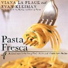 Evan Kleiman, Viana La Place - Pasta Fresca