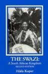 Adam Kuper, Hilda Kuper - The Swazi: A South African Kingdom