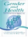 Caroline B. Brettell, Carolyn F. Sargent, Carolyn Fishel Sargent, Caroline B. Brettell, Carolyn F. Sargent - Gender and Health