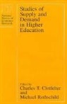 Charles T. Clotfelter, Charles T. Colfelter, Michael Rothschild - Studies of Supply and Demand in Higher Education
