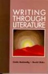 Linda Anstendig, David B. Hicks - Writing Through Literature