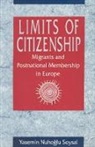 Yasemin Nuhoglu Soysal - Limits of Citizenship