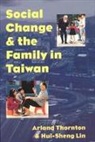 Hui-Sheng Lin, Arland Thornton - Social Change and the Family in Taiwan