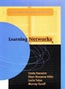 Linda M. Harasim, Starr Roxanne Hiltz, Lucio Teles, Murray Turoff - Learning Networks: A Field Guide to Teaching and Learning Online