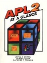 J. Brown, James Brown, James A. Brown, Sandra Pakin, Raymond P. Polivka - APL 2 at a Glance