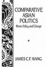 James C. F. Wang, James C.F. Wang - Comparative Asian Politics