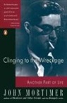 John Mortimer, John Clifford Mortimer - Clinging to the Wreckage
