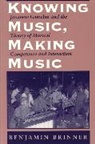 Benjamin Brinner - Knowing Music, Making Music