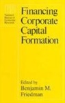 National Bureau of Economic Research, Benjamin M. Friedman - Financing Corporate Capital Formation