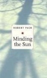 Robert Pack - Minding the Sun