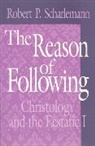 Robert P. Scharlemann - The Reason of Following