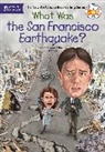 Ted Hammond, Dorothy Hoobler, Thomas Hoobler, Hoobler Dorothy, Hoobler Thomas, Who HQ... - What Was the San Francisco Earthquake?