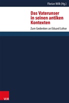 Floria Wilk, Florian Wilk - Das Vaterunser in seinen antiken Kontexten