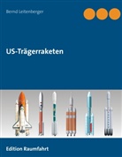 Bernd Leitenberger - US-Trägerraketen