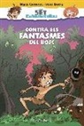 Maite Carranza, Irene Iborra - Contra els fantasmes del bosc : Els set cavernícoles 3