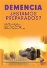 Iván Moratilla Pérez, Bárbara Paniagua Moreno, Lucía Utrera Martínez - Demencia : ¿estamos preparados?