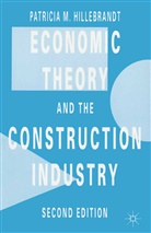 Patricia M Hillebrandt, Patricia M. Hillebrandt - Economic Theory and the Construction Industry