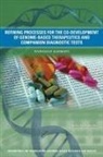 Board On Health Sciences Policy, Institute Of Medicine, Roundtable on Translating Genomic-Based, Roundtable on Translating Genomic-Based Research for Health - Refining Processes for the Co-Development of Genome-Based Therapeutics and Companion Diagnostic Tests