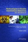 Board On Health Sciences Policy, Board On Life Sciences, Institute Of Medicine, National Research Council, Joe Alper, India Hook-Barnard... - Technologies to Enable Autonomous Detection for BioWatch
