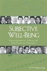 Committee on National Statistics, Division Of Behavioral And Social Scienc, Division of Behavioral and Social Sciences and Education, Division on Behavioral and Social Scienc, National Research Council, Panel on Measuring Subjective Well-Being... - Subjective Well-Being