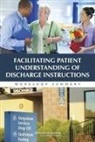 Board On Population Health And Public He, Board on Population Health and Public Health Practice, Institute of Medicine, Roundtable on Health Literacy - Facilitating Patient Understanding of Discharge Instructions