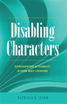 Patricia A Dunn, Patricia A. Dunn - Disabling Characters